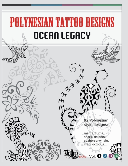Polynesian Tattoo Designs : Ocean Legacy, Paperback / softback Book