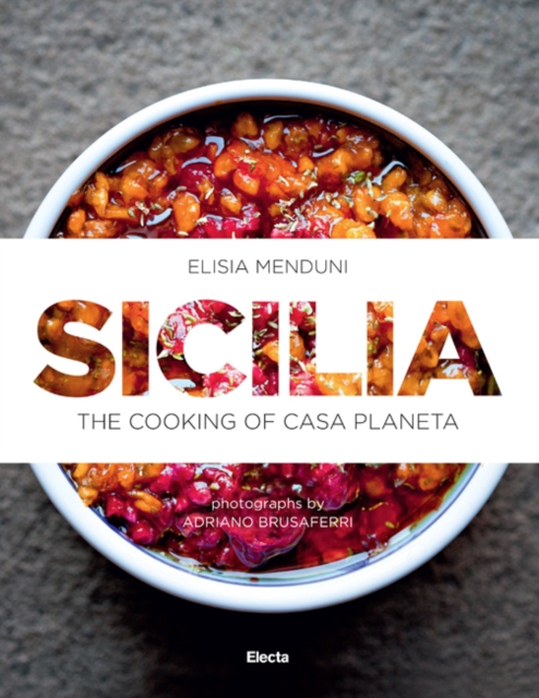 Sicilia : The Cooking of Casa Planeta, Hardback Book