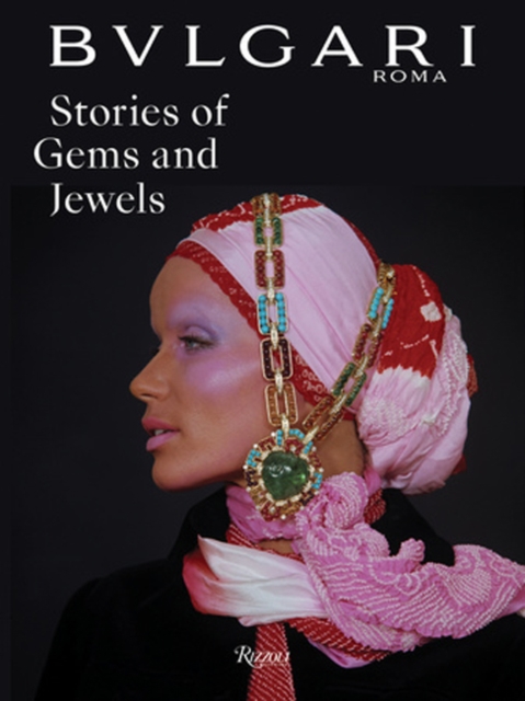 BVLGARI : Stories of Gems and Jewels, Hardback Book