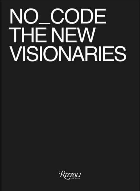 No_Code The New Visionaries, Hardback Book