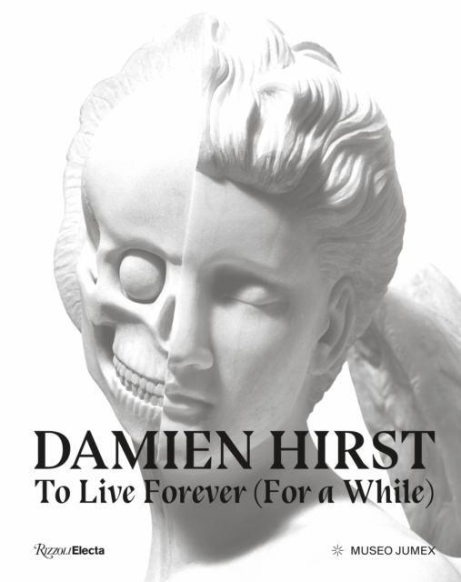 Damien Hirst, To Live Forever (For a While), Hardback Book