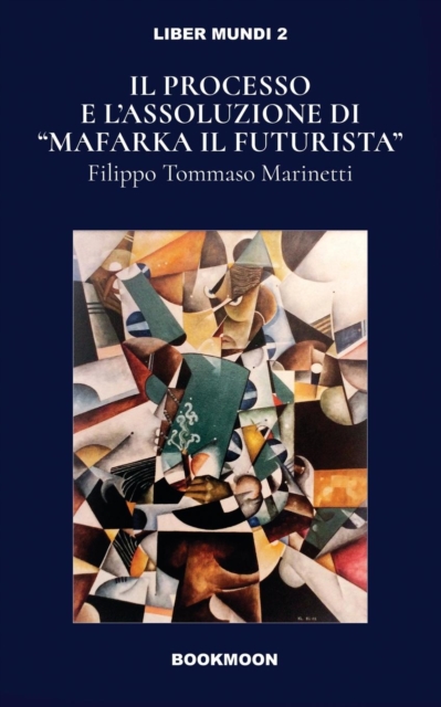 Ill processo e l'assoluzione di Mafarka il Futurusta, Paperback / softback Book
