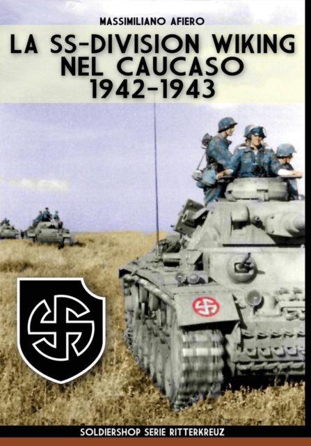 La Ss-Division Wiking Nel Caucaso : 1942-1943, Paperback / softback Book