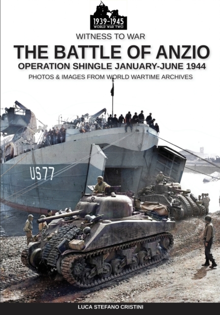 The Battle of Anzio : Operation Shingle January-June 1944, Paperback / softback Book