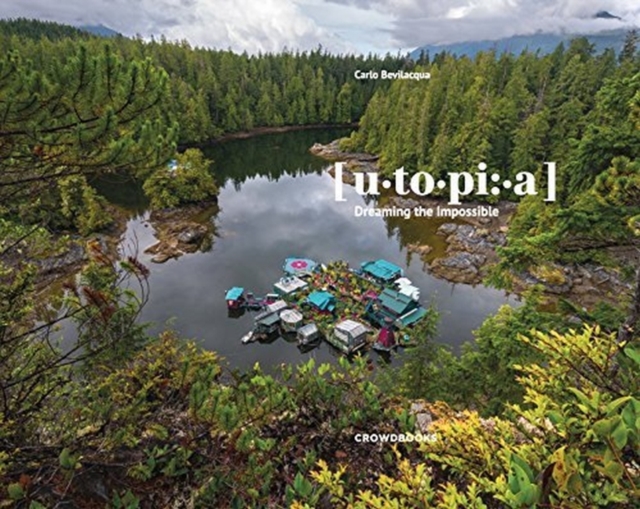 Utopia, Dreaming the Impossible, Hardback Book