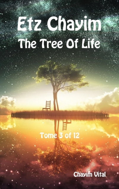 Etz Chayim - The Tree of Life - Tome 3 of 12, Hardback Book