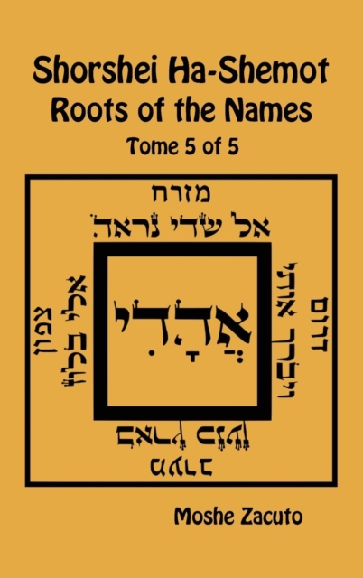 Shorshei Ha-Shemot - Roots of the Names - Tome 5 of 5, Hardback Book