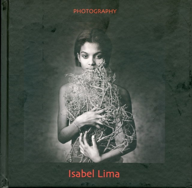 Isabel Lima: Photography, Hardback Book