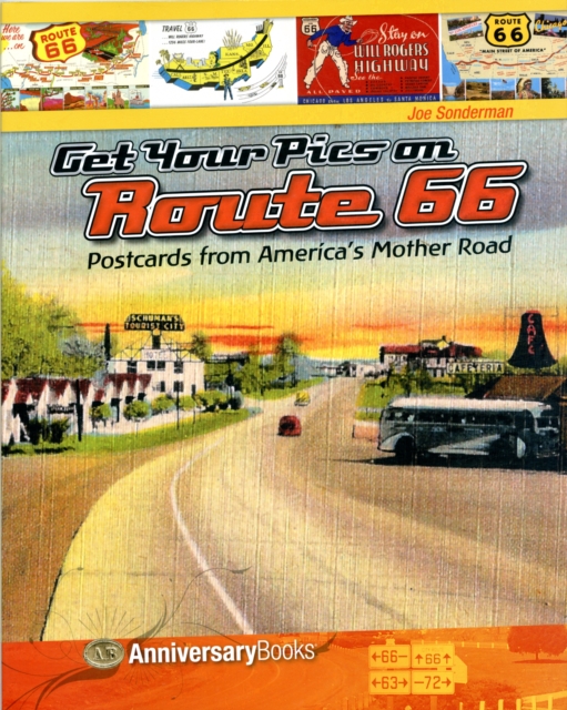 Get Your Pics on Route 66 : Postcards from America's Mother Road, Paperback Book
