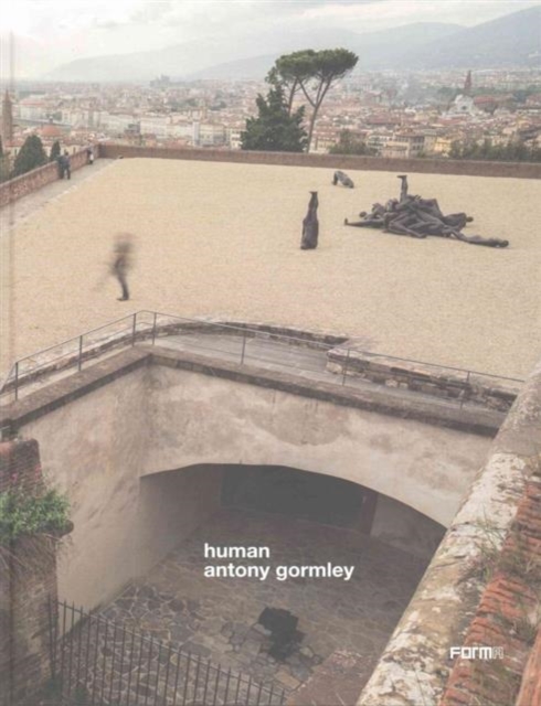 Antony Gormley: Human, Hardback Book