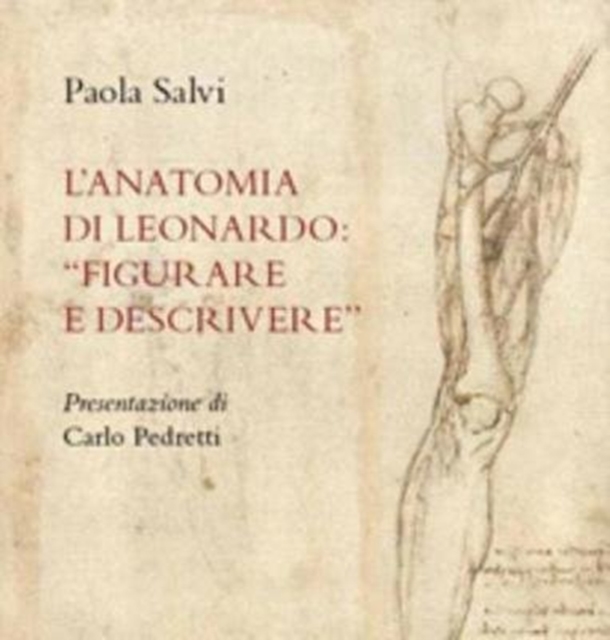 L'anatomia di Leonardo: "Figurare e Descrivere", Paperback / softback Book