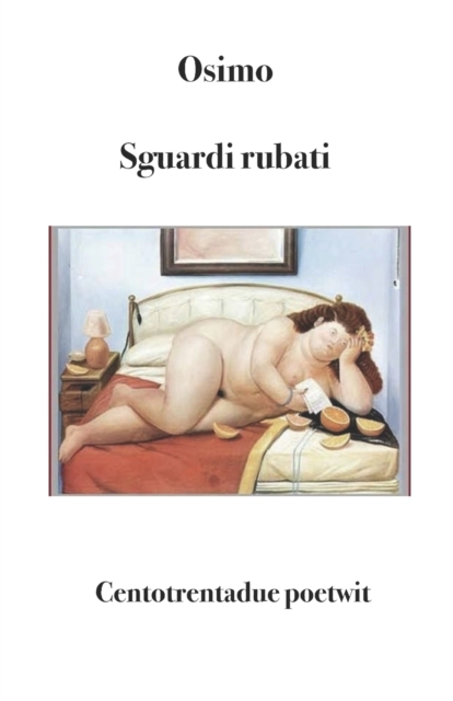 Sguardi rubati : Centotrentadue poetwit, Paperback / softback Book