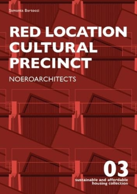 Red Location Cultural Precinct : Noeroarchitects, Paperback / softback Book