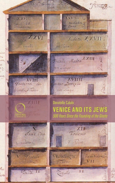 Venice and its Jews : 500 Years Since the Founding of the Ghetto, Paperback / softback Book
