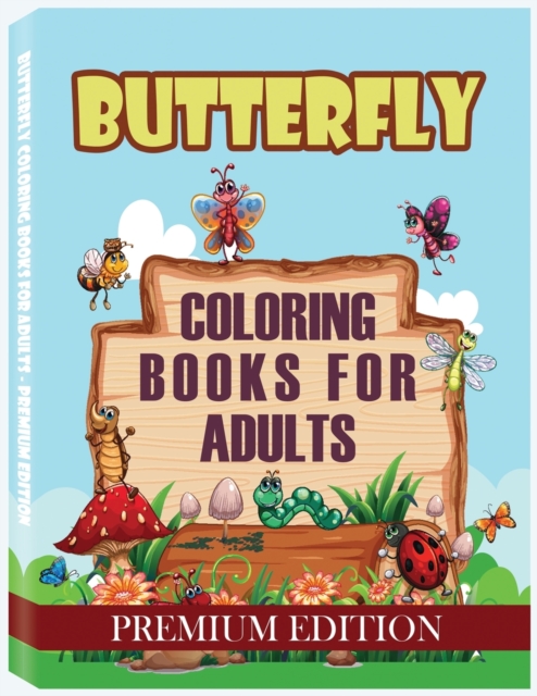 Butterflies Coloring Books for Adults : Beautiful Butterflies and Flowers Patterns for Relaxation, Fun, and Stress Relief, Paperback / softback Book