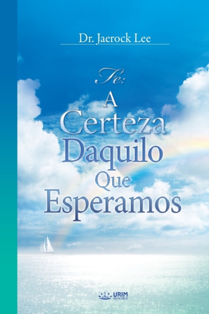 A Certeza Daquilo Que Esperamos : The Assurance of Things Hoped For(portuguese), Paperback / softback Book