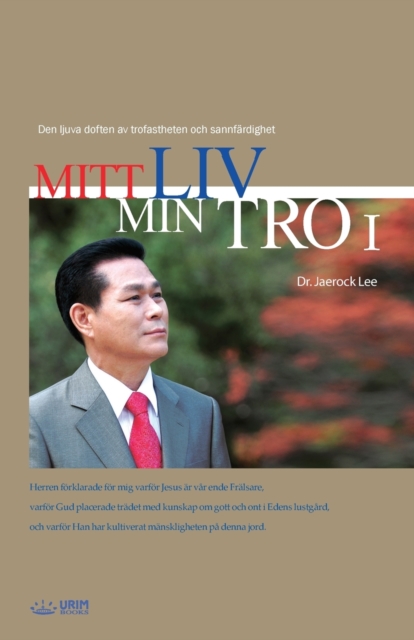 Mitt Liv Min Tro &#8544; : My Life, My Faith I (Swedish Edition), Paperback / softback Book