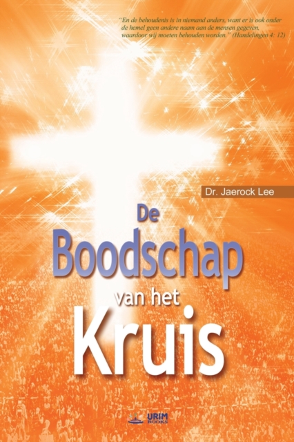 De Boodschap van het Kruis : The Message of the Cross (Dutch), Paperback / softback Book