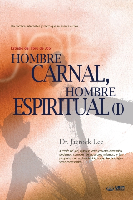 Hombre Carnal, Hombre Espiritual &#8544; : Man of Flesh, Man of Spirit I (Spanish), Paperback / softback Book
