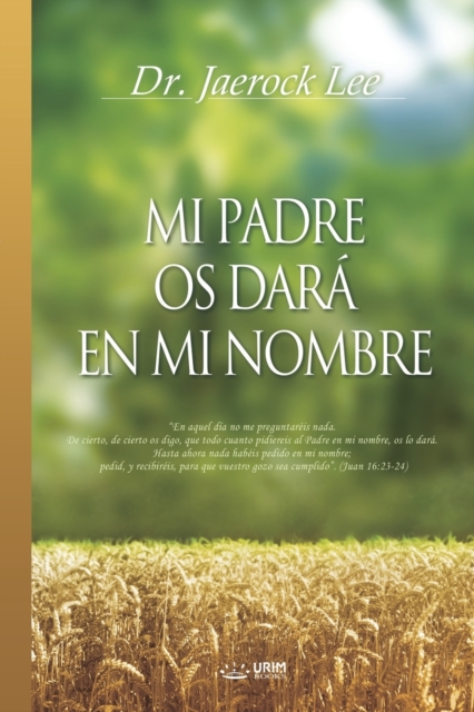 Mi Padre Os Dara En Mi Nombre : My Father Will Give to You in My Name (Spanish), Paperback / softback Book