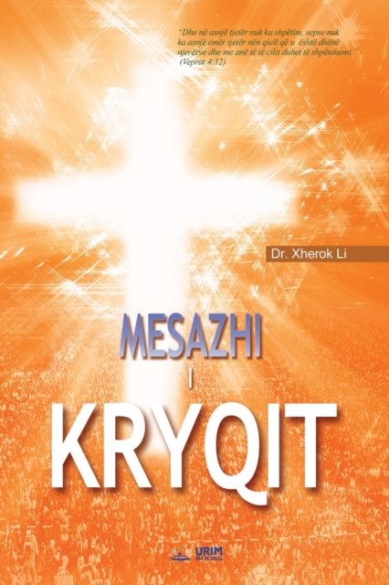 Mesazhi I Kryqit : The Message of the Cross (Albanian), Paperback / softback Book