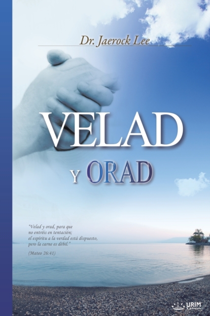 Velad y Orad : Keep Watching and Praying (Spanish), Paperback / softback Book