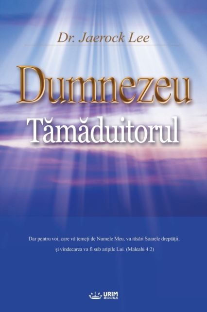 Dumnezeu T&#259;m&#259;duitorul : God the Healer (Romanian), Paperback / softback Book