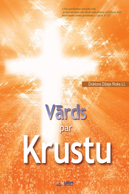 V&#257;rds par Krustu : The Message of the Cross (Latvian), Paperback / softback Book