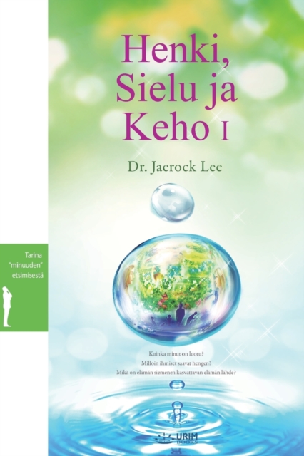 Henki, Sielu ja Keho I : Spirit, Soul and Body &#8544; (Finnish), Paperback / softback Book