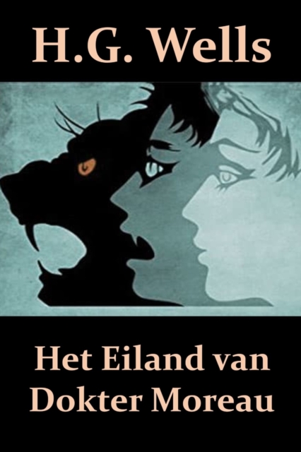 Het Eiland van Dokter Moreau : The Island of Dr. Moreau, Dutch edition, Paperback / softback Book