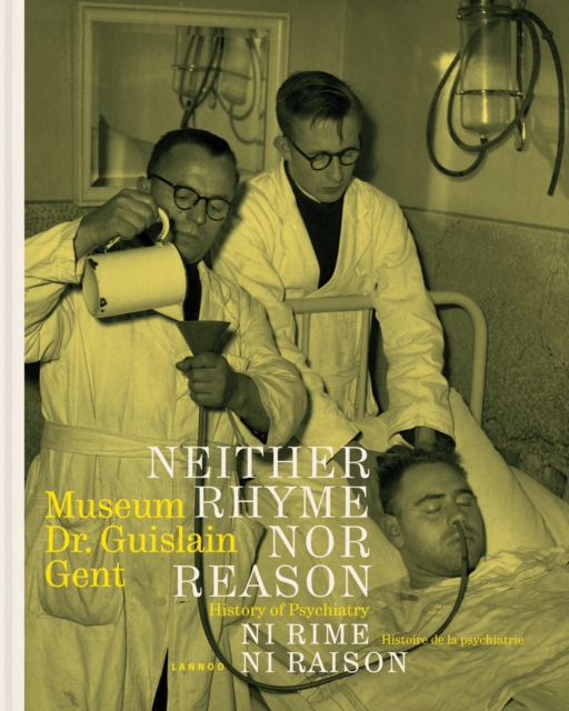 Neither Rhyme Nor Reason : History of Psychiatry, Paperback Book