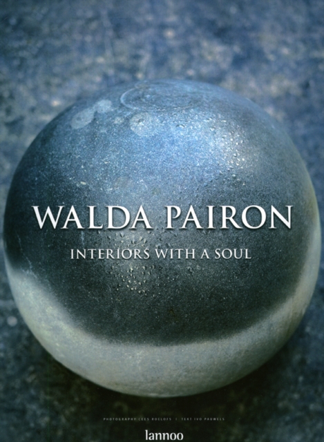 Walda Pairon : Interiors with a Soul, Hardback Book