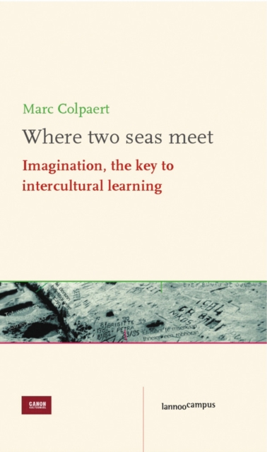 Where Two Seas Meet : Imagination, The Key to Intercultural learning, Paperback / softback Book