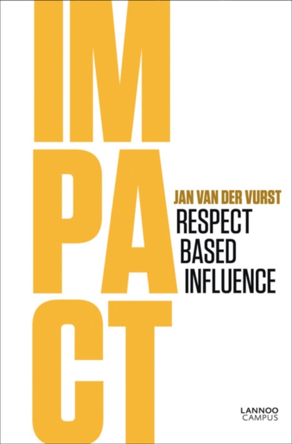 Impact : Respect Based Influence, Paperback Book