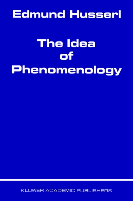 The Idea of Phenomenology, Paperback / softback Book