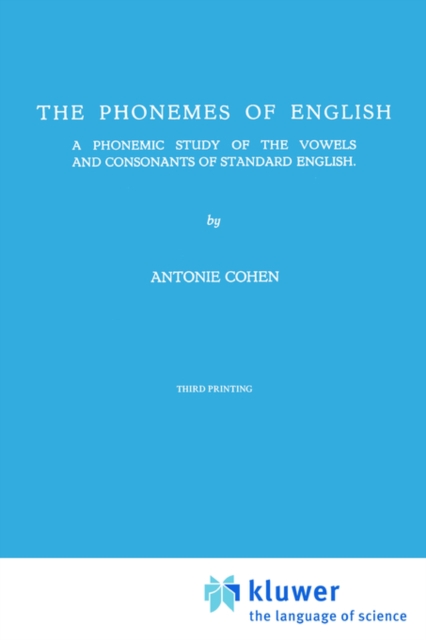 The Phonemes of English : A Phonemic Study of the Vowels and Consonants of Standard English, Paperback / softback Book