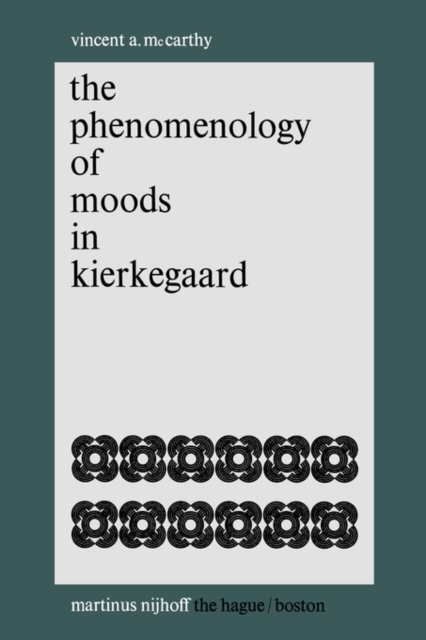 The Phenomenology of Moods in Kierkegaard, Paperback / softback Book