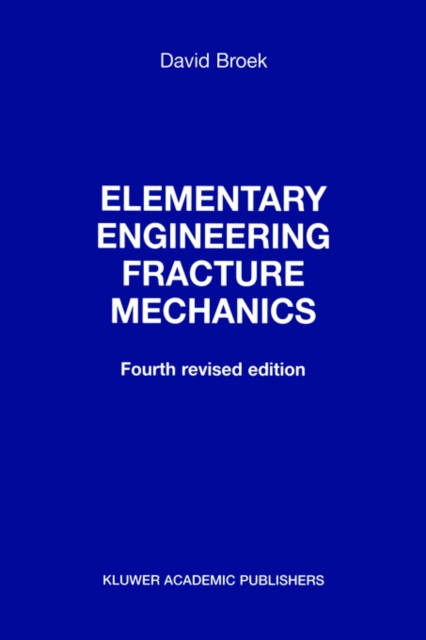 Elementary engineering fracture mechanics, Hardback Book