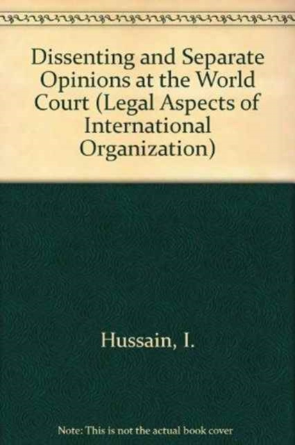 Dissenting and Separate Opinions at the World Court, Hardback Book