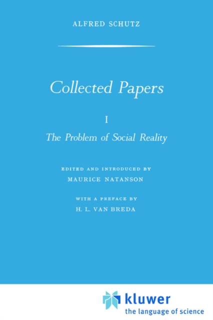 Collected Papers I. The Problem of Social Reality, Paperback / softback Book