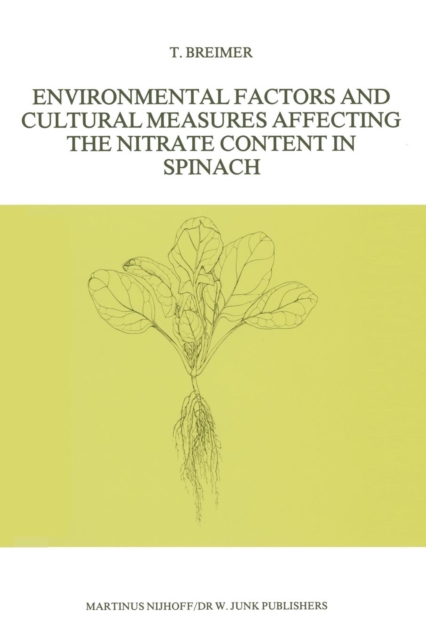 Environmental Factors and Cultural Measures Affecting The Nitrate Content in Spinach, Paperback / softback Book