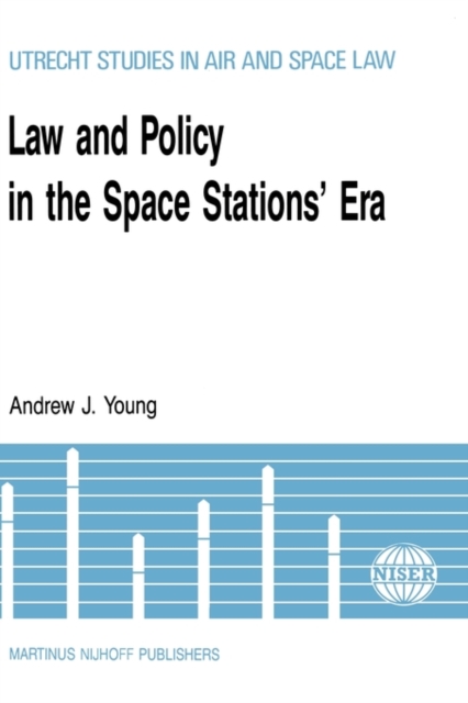 Law and Policy in the Space Stations' Era, Hardback Book