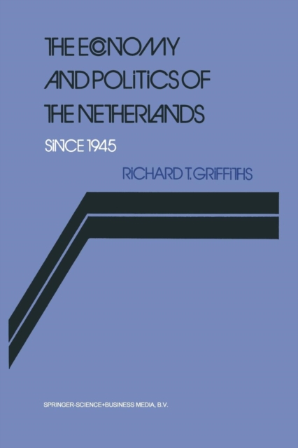 The Economy and Politics of the Netherlands Since 1945, Paperback / softback Book