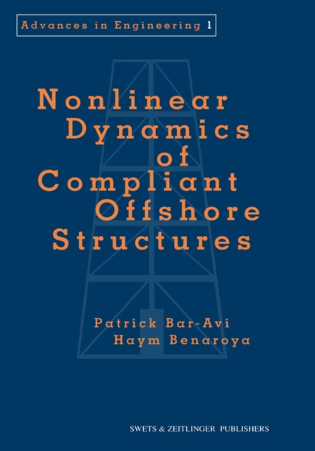 Nonlinear Dynamics of Compliant Offshore Structures, Hardback Book