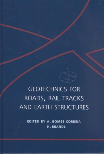 Geotechnics for Roads, Rail Tracks and Earth Structures, Hardback Book