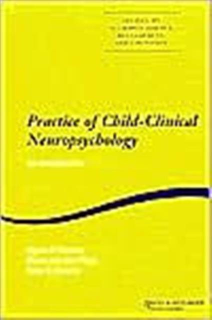 Practice of Child-Clinical Neuropsychology : An Introduction, Hardback Book