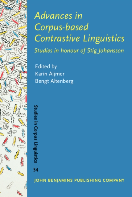 Advances in Corpus-based Contrastive Linguistics : Studies in honour of Stig Johansson, Hardback Book