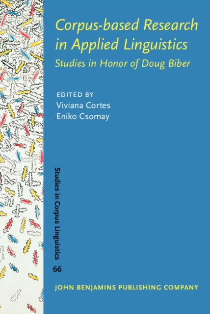 Corpus-based Research in Applied Linguistics : Studies in Honor of Doug Biber, Hardback Book