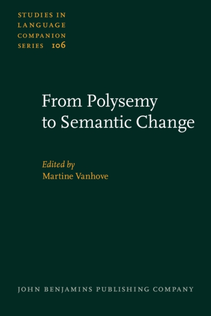 From Polysemy to Semantic Change : Towards a typology of lexical semantic associations, Hardback Book