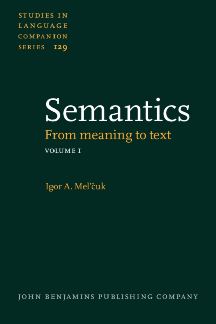 Semantics : From meaning to text. Volume 1, Hardback Book